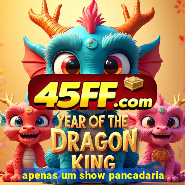 apenas um show pancadaria